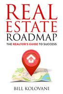 Real Estate Roadmap: The Realtor’s Guide to Success