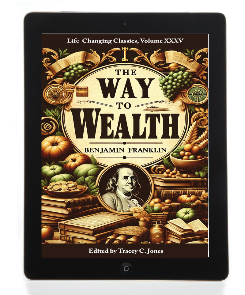The Way to WEALTH - Life-Changing Classics, Volume XXXV