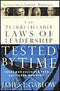21 Irrefutable Laws of Leadership Tested by Time: Those Who Followed Them and Those Who Didn't