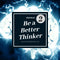 Webinar - Be a Better Thinker, Part 2