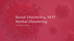 Social Distancing, NOT Mental Distancing