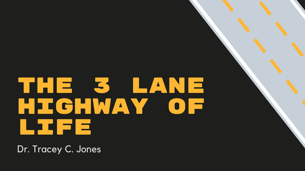 The Three Lanes of Life