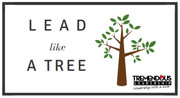 Lead Like a Tree