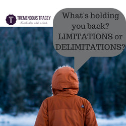 Limitations or DElimitations? What's Holding You Back?