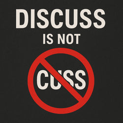 The Root of DISCUSS Is Not CUSS  (From cuss → curse → kill — and why truth still sets free)