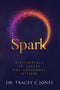 The SPARK Course: 7 Tremendous Modules - Self-Guided