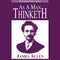 As a Man Thinketh: Life-Changing Classics, Volume I