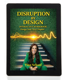 WORKBOOK - Disruption by Design: Design Your Next Chapter