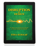 Disruption by Design: For Mid-Career Professionals Ready to Choose Design Over Default