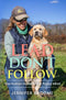 Lead Don't Follow: The Human Guide to the Puppy Mind