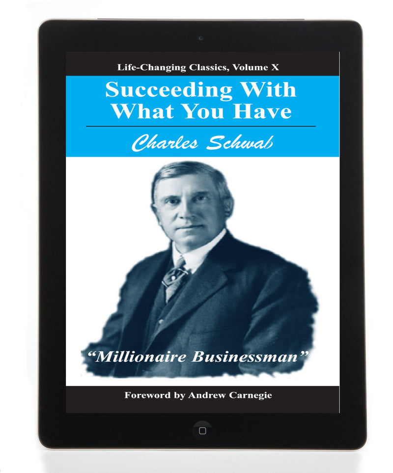 Succeeding With What You Have: Life-Changing Classics, Volume X
