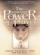 Tremendous Power of Prayer: A Collection of Quotes and Inspirational Thoughts to Inspire Your Prayer Life