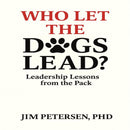 Who Let the Dogs Lead? Leadership Lessons from the Pack