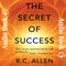 Secret of Success by R C Allen
