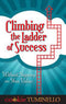 Ebook - Climbing the Ladder of Success Without Stepping on Your Values