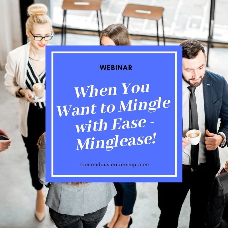 Webinar - When you Want to Mingle with Ease: Minglease!