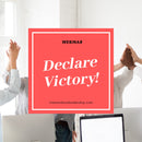 Webinar - Declare Victory!