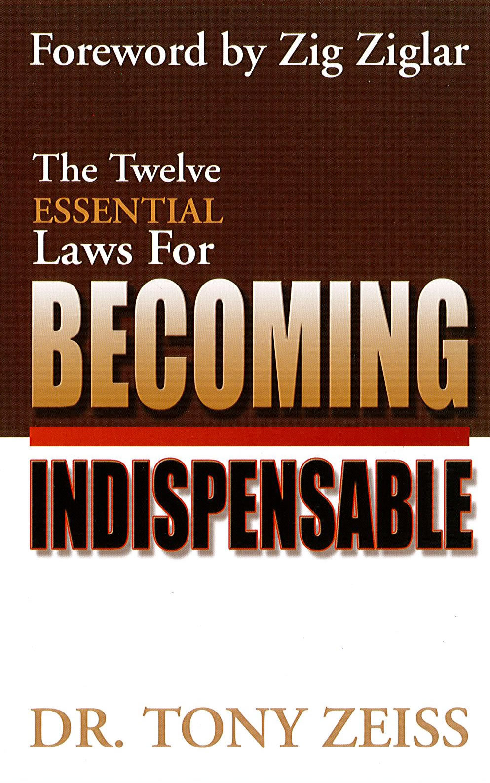 The Twelve Essential Laws For Becoming Indispensable – Tremendous ...