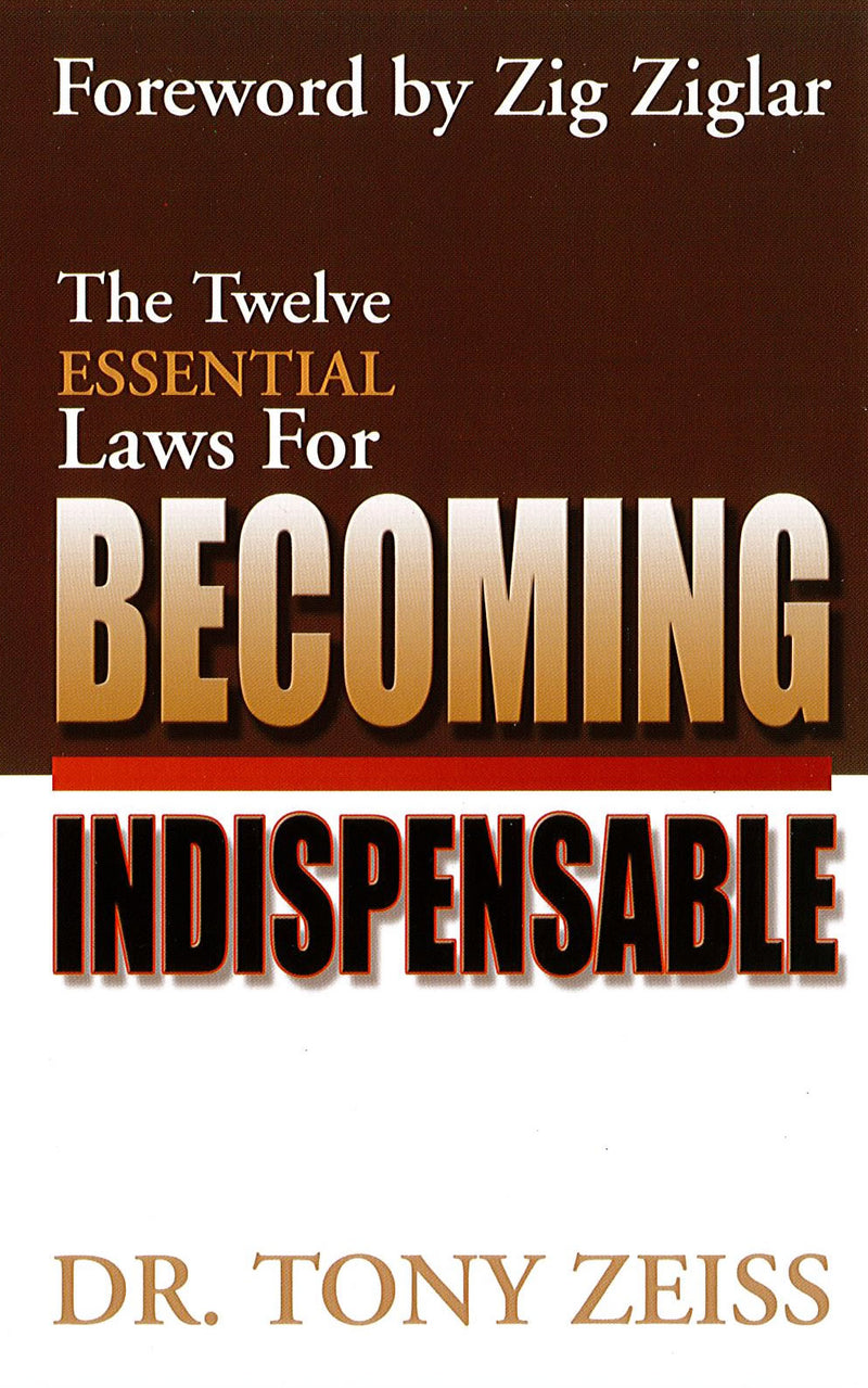 The Twelve Essential Laws For Becoming Indispensable