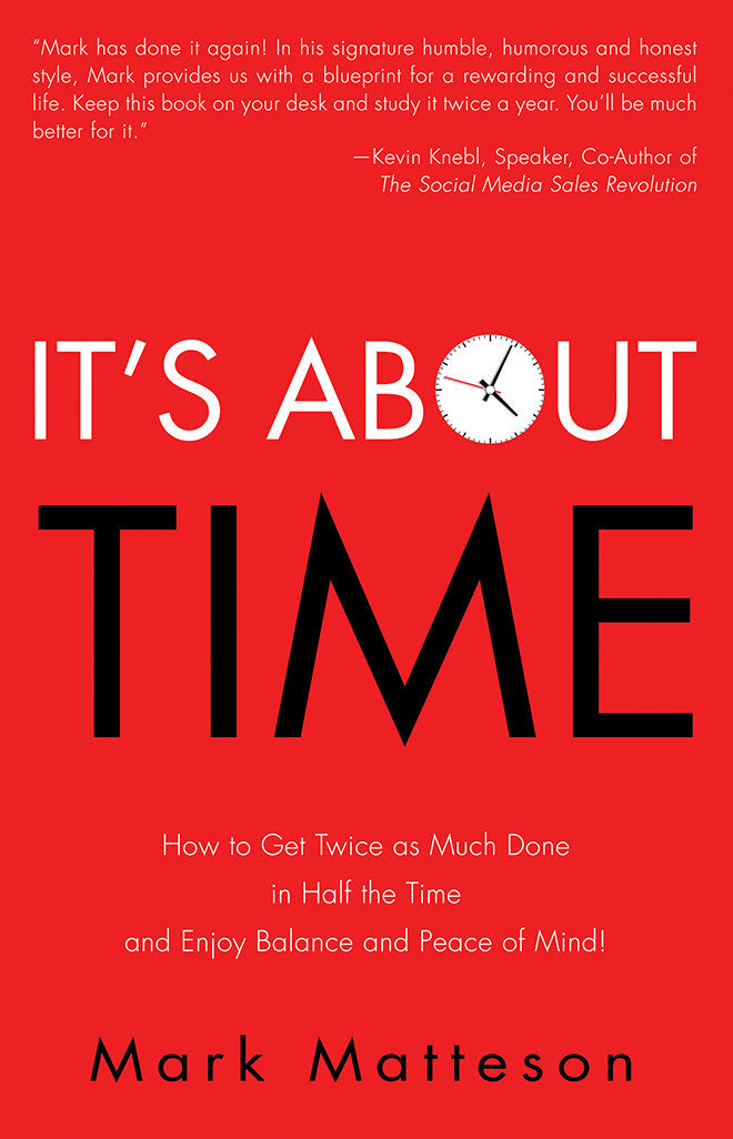 Ebook - It's About TIME: How to Get Twice as Much Done in Half the Time and Enjoy Balance and Peace of Mind!