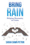 Bring Rain: Helping Humanity in Crisis