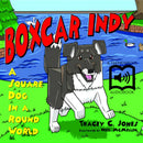 Boxcar Indy: A Square Dog in a Round World