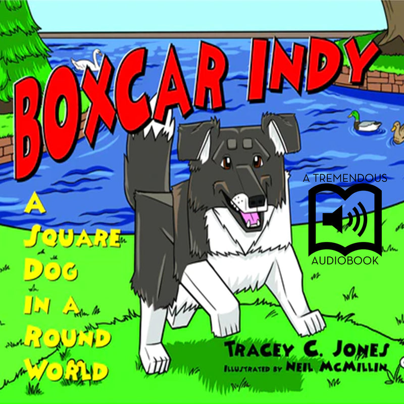 Boxcar Indy: A Square Dog in a Round World