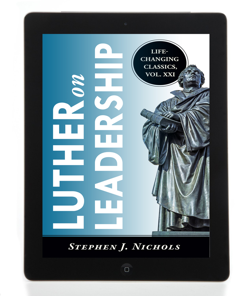 Luther on Leadership