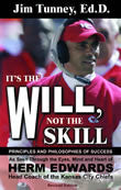 Ebook - It's The Will Not The Skill (Revised Edition): Principles and Philosophies of Success as Seen Through the Eyes, Mind and Heart of Herm Edwards, Head Coach of the Kansas City Chiefs