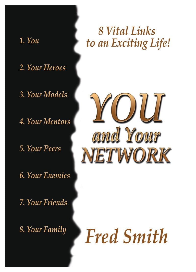 You and Your Network - 8 Vital Links to an Exciting Life!