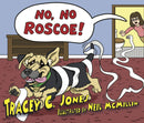 No, No, Roscoe!