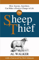 Sheep Thief: How Anyone, Anywhere, Can Make a Positive Change in Life