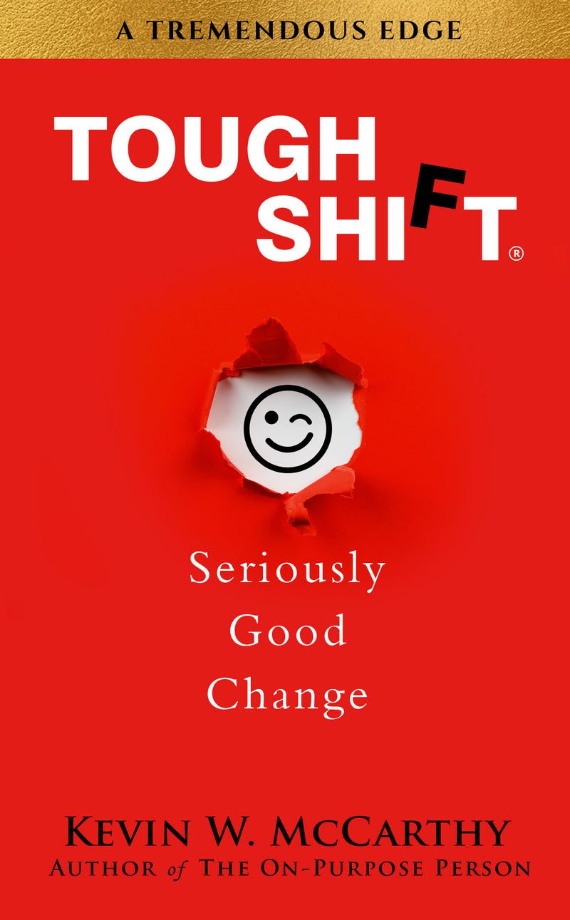 Tough Shift: Seriously Good Change by Kevin McCarthy