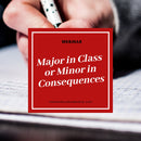 Webinar - Major in Class or Minor in Consequences